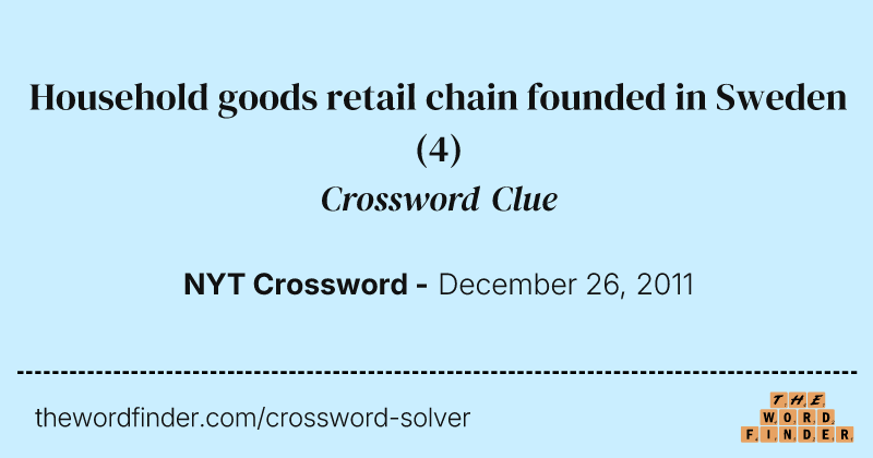 Household goods retail chain founded in Sweden crossword clue image