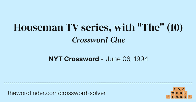 Houseman TV series, with "The" crossword clue image