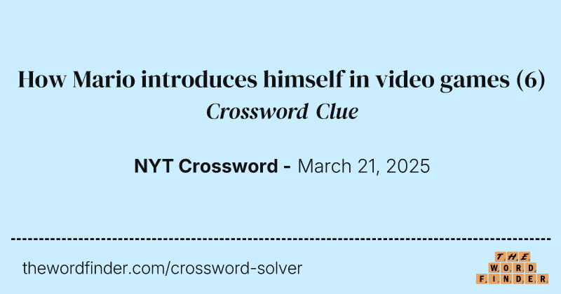How Mario introduces himself in video games crossword clue image