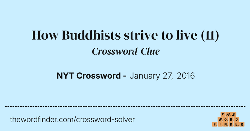 How Buddhists strive to live crossword clue image