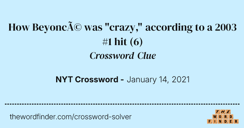 How Beyoncé was "crazy," according to a 2003 #1 hit crossword clue image