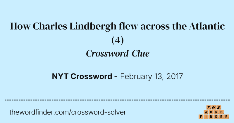 How Charles Lindbergh flew across the Atlantic crossword clue image