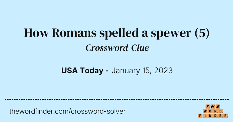 How Romans spelled a spewer crossword clue image