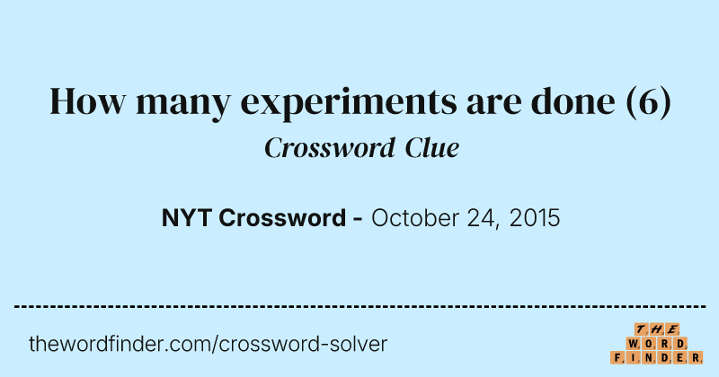 How many experiments are done crossword clue image