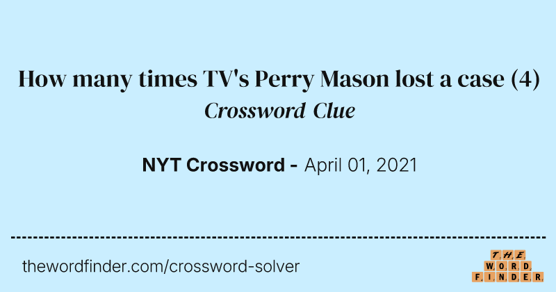 How many times TV's Perry Mason lost a case crossword clue image