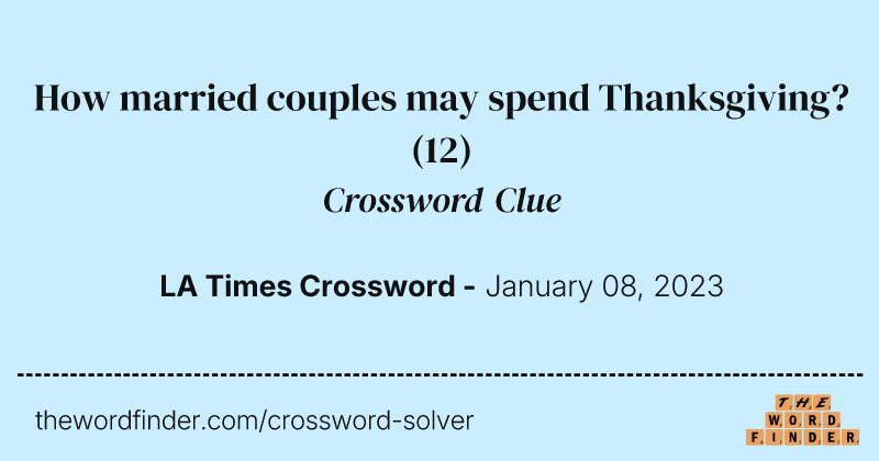 How married couples may spend Thanksgiving? crossword clue image