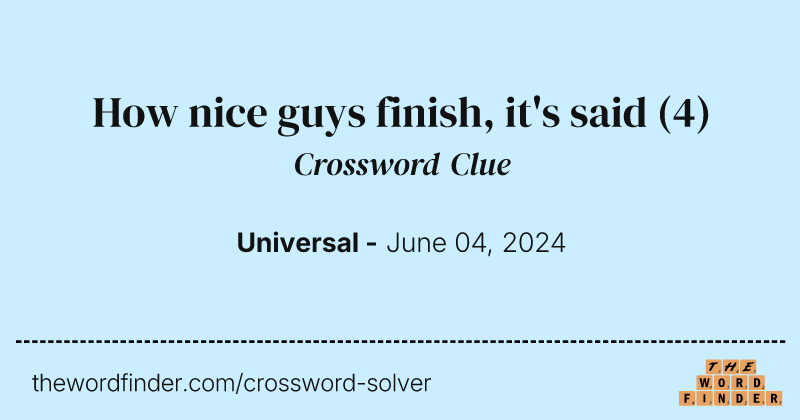 How nice guys finish, it's said crossword clue image
