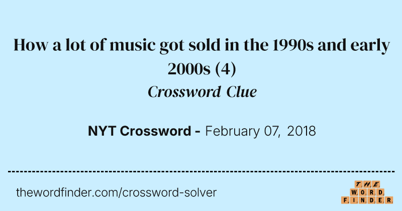 How a lot of music got sold in the 1990s and early 2000s crossword clue image