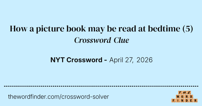 How a picture book may be read at bedtime crossword clue image