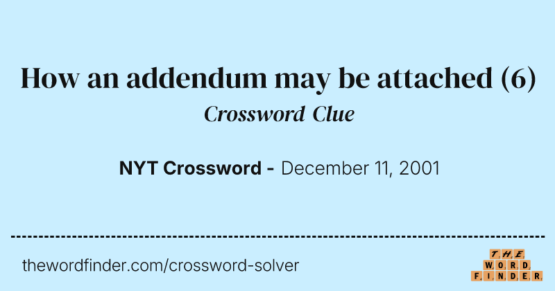 How an addendum may be attached crossword clue image