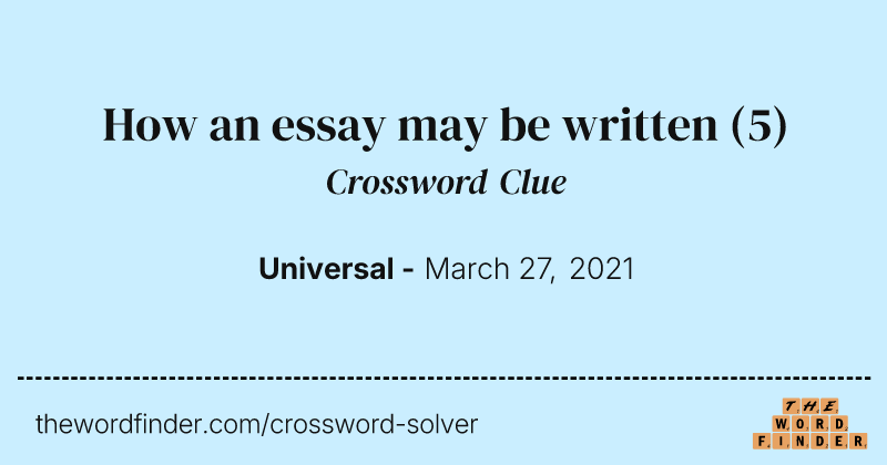 How an essay may be written crossword clue image