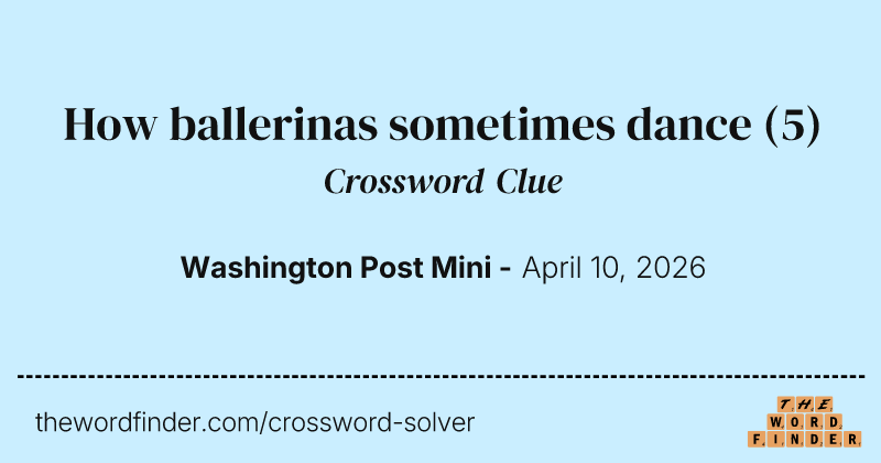How ballerinas sometimes dance crossword clue image