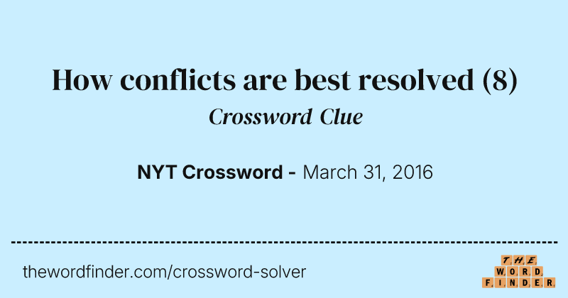 How conflicts are best resolved crossword clue image