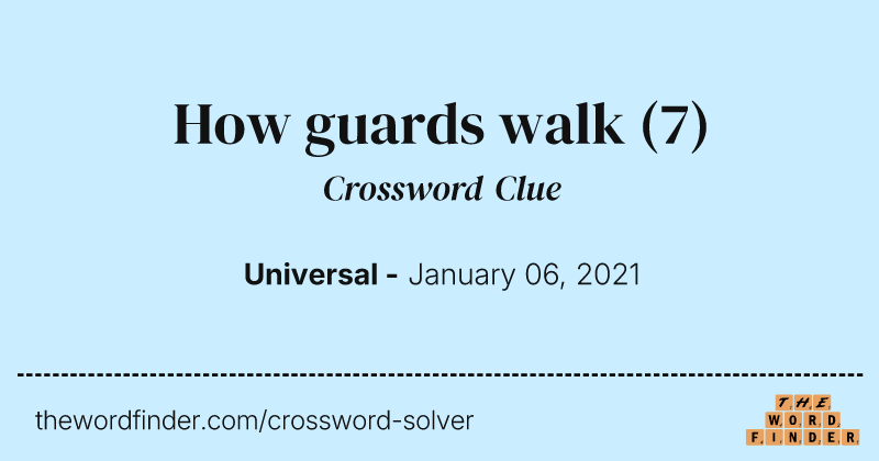 How guards walk crossword clue image