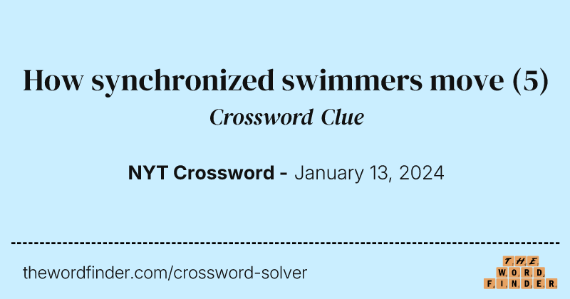 How synchronized swimmers move crossword clue image
