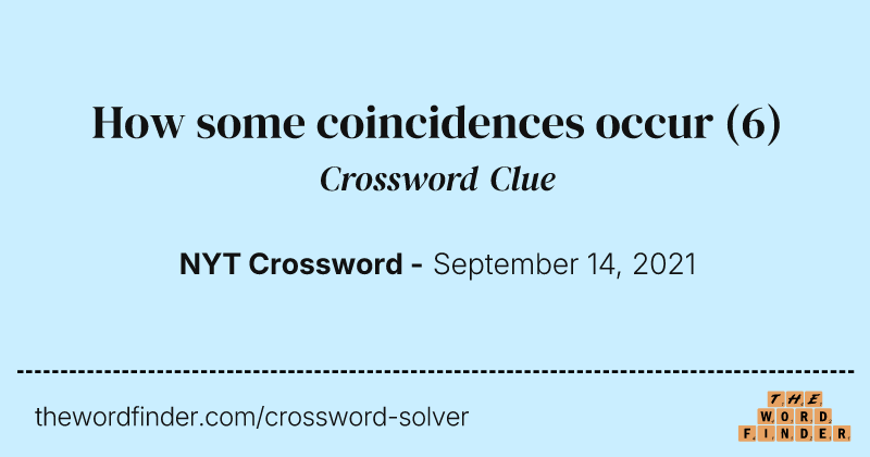 How some coincidences occur crossword clue image