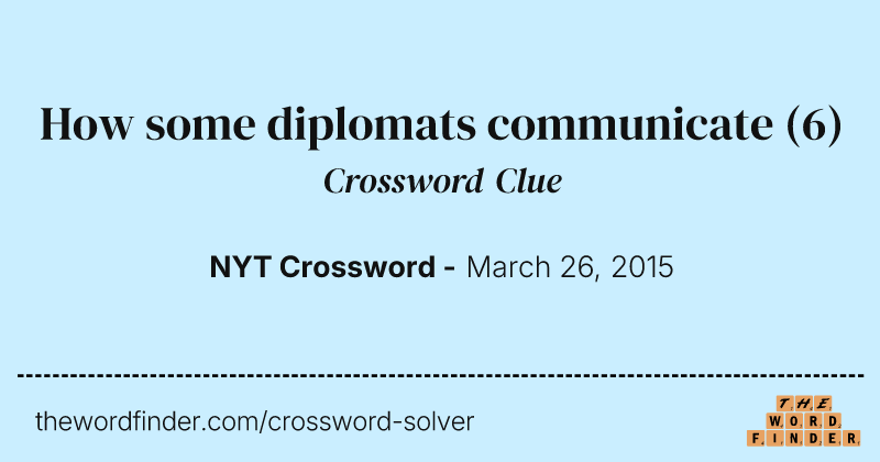 How some diplomats communicate crossword clue image