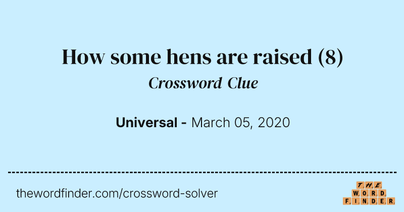How some hens are raised crossword clue image