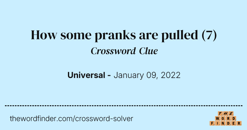 How some pranks are pulled crossword clue image