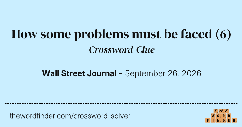How some problems must be faced crossword clue image
