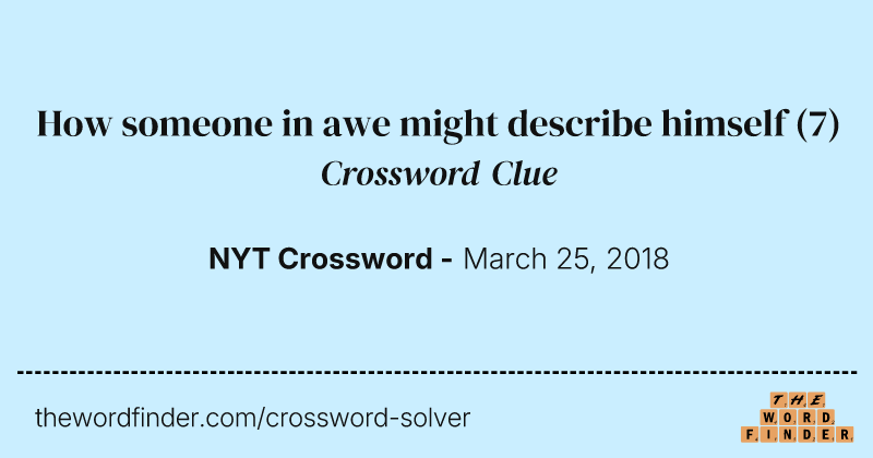 How someone in awe might describe himself crossword clue image