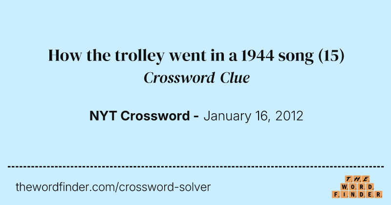 How the trolley went in a 1944 song crossword clue image