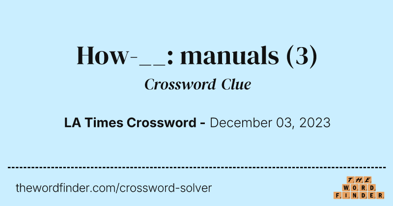 How-__: manuals crossword clue image