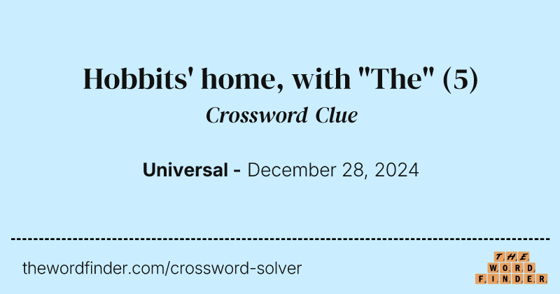 Hobbits' home, with "The" crossword clue image