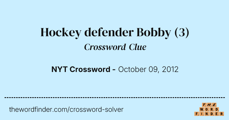 Hockey defender Bobby crossword clue image