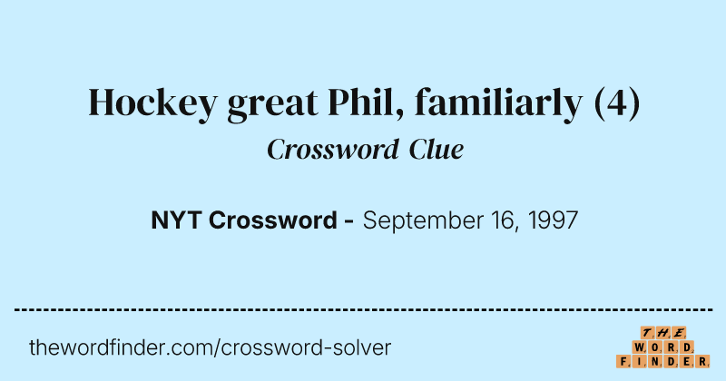 Hockey great Phil, familiarly crossword clue image