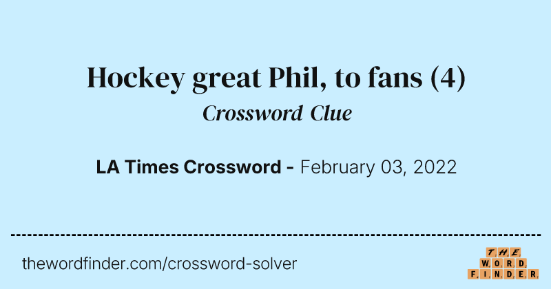 Hockey great Phil, to fans crossword clue image