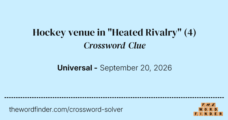 Hockey venue in "Heated Rivalry" crossword clue image