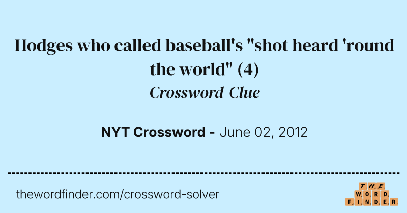 Hodges who called baseball's "shot heard 'round the world" crossword clue image