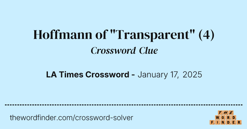 Hoffmann of "Transparent" crossword clue image