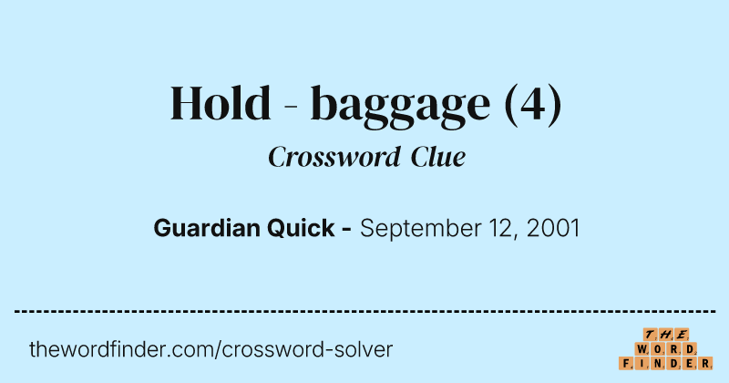 Hold - baggage crossword clue image