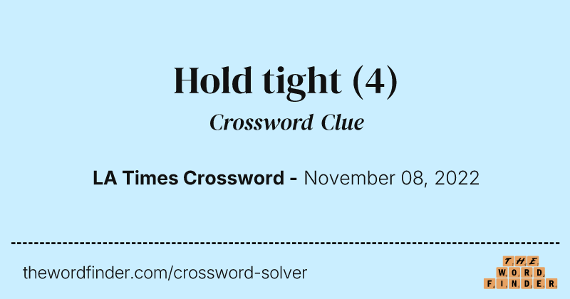 Hold tight crossword clue image