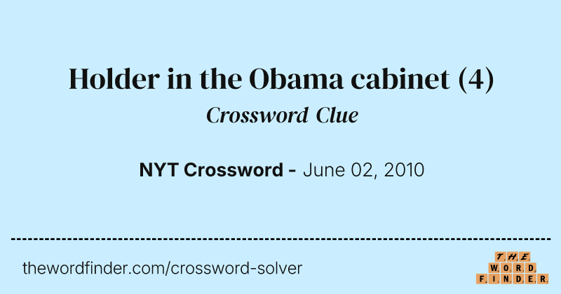 Holder in the Obama cabinet crossword clue image