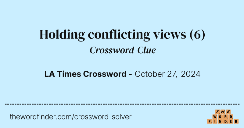 Holding conflicting views crossword clue image