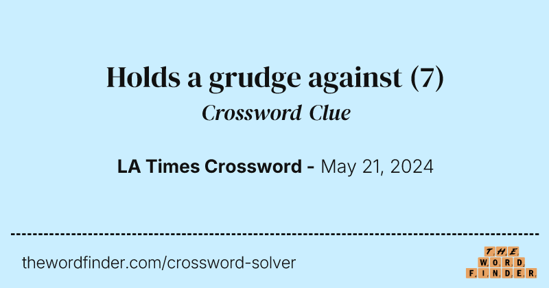 Holds a grudge against crossword clue image