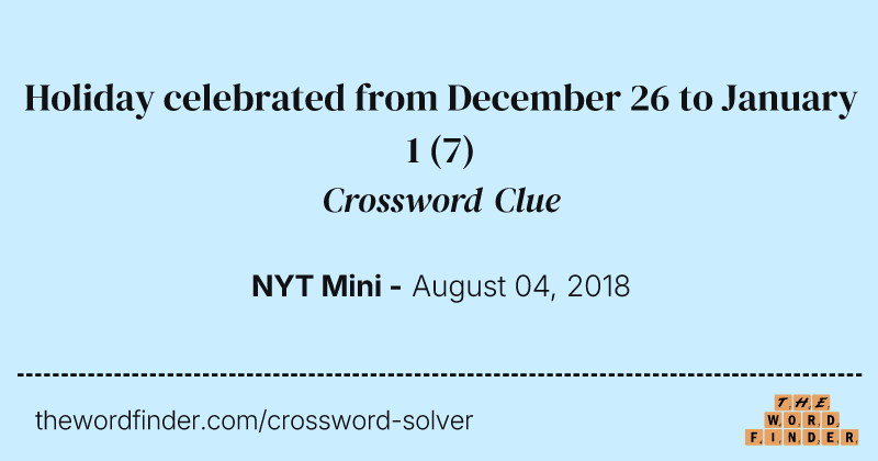 Holiday celebrated from December 26 to January 1 crossword clue image