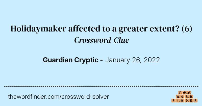 Holidaymaker affected to a greater extent? crossword clue image