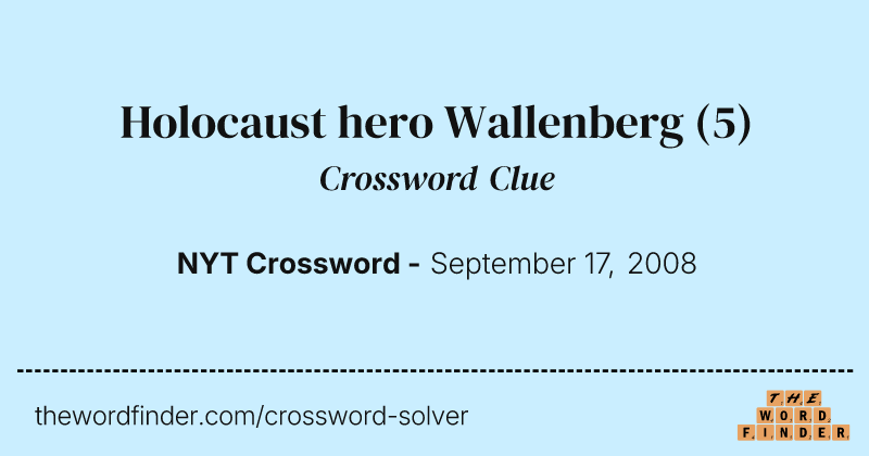 Holocaust hero Wallenberg crossword clue image