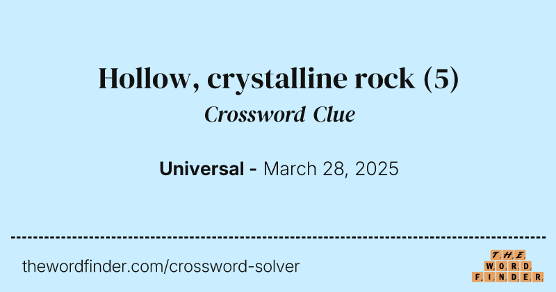 Hollow, crystalline rock crossword clue image