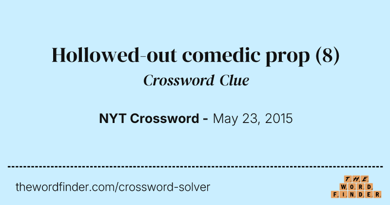 Hollowed-out comedic prop crossword clue image
