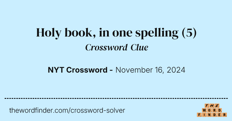 Holy book, in one spelling crossword clue image