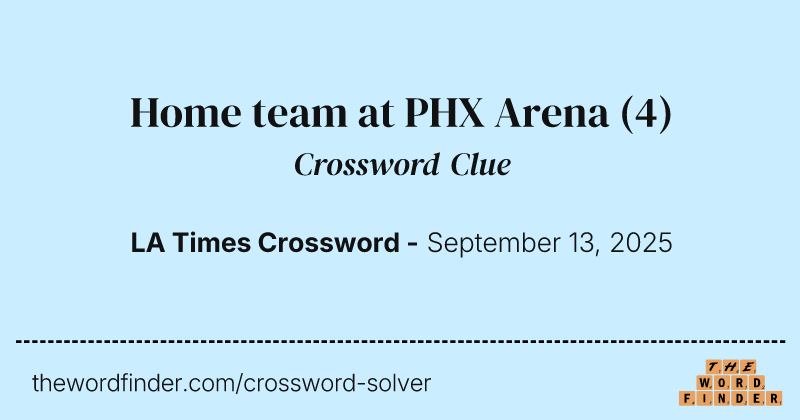 Home team at PHX Arena crossword clue image