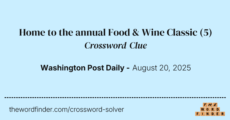 Home to the annual Food & Wine Classic crossword clue image