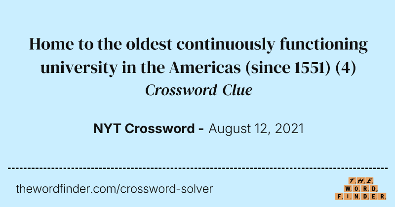 Home to the oldest continuously functioning university in the Americas (since 1551) crossword clue image