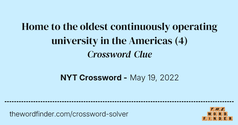 Home to the oldest continuously operating university in the Americas crossword clue image