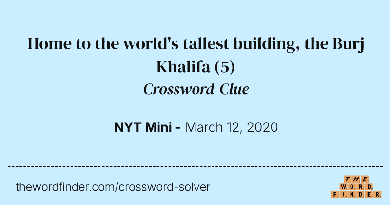Home to the world's tallest building, the Burj Khalifa crossword clue image